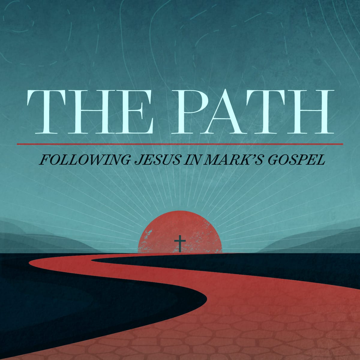 The Path: Following Jesus in Mark's Gospel