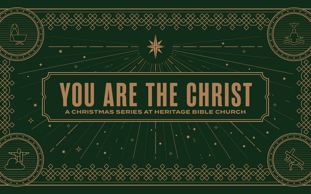 You Are the Christ – Christmas 2020