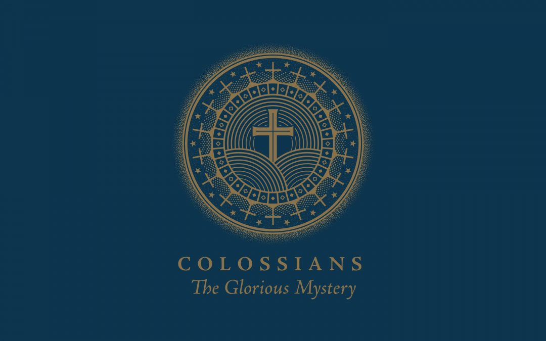 Colossians: The Glorious Mystery