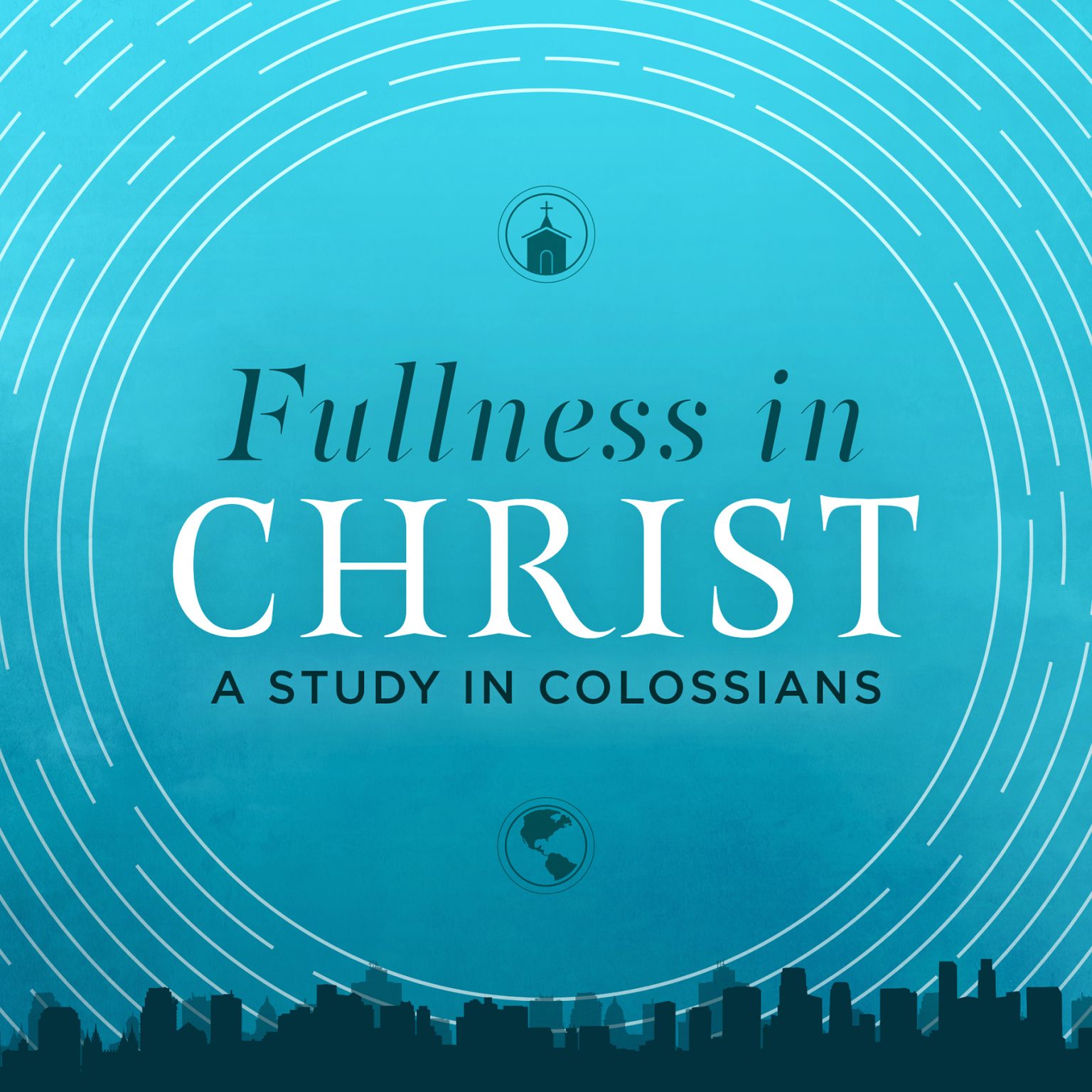 Fullness in Christ: A Study in Colossians