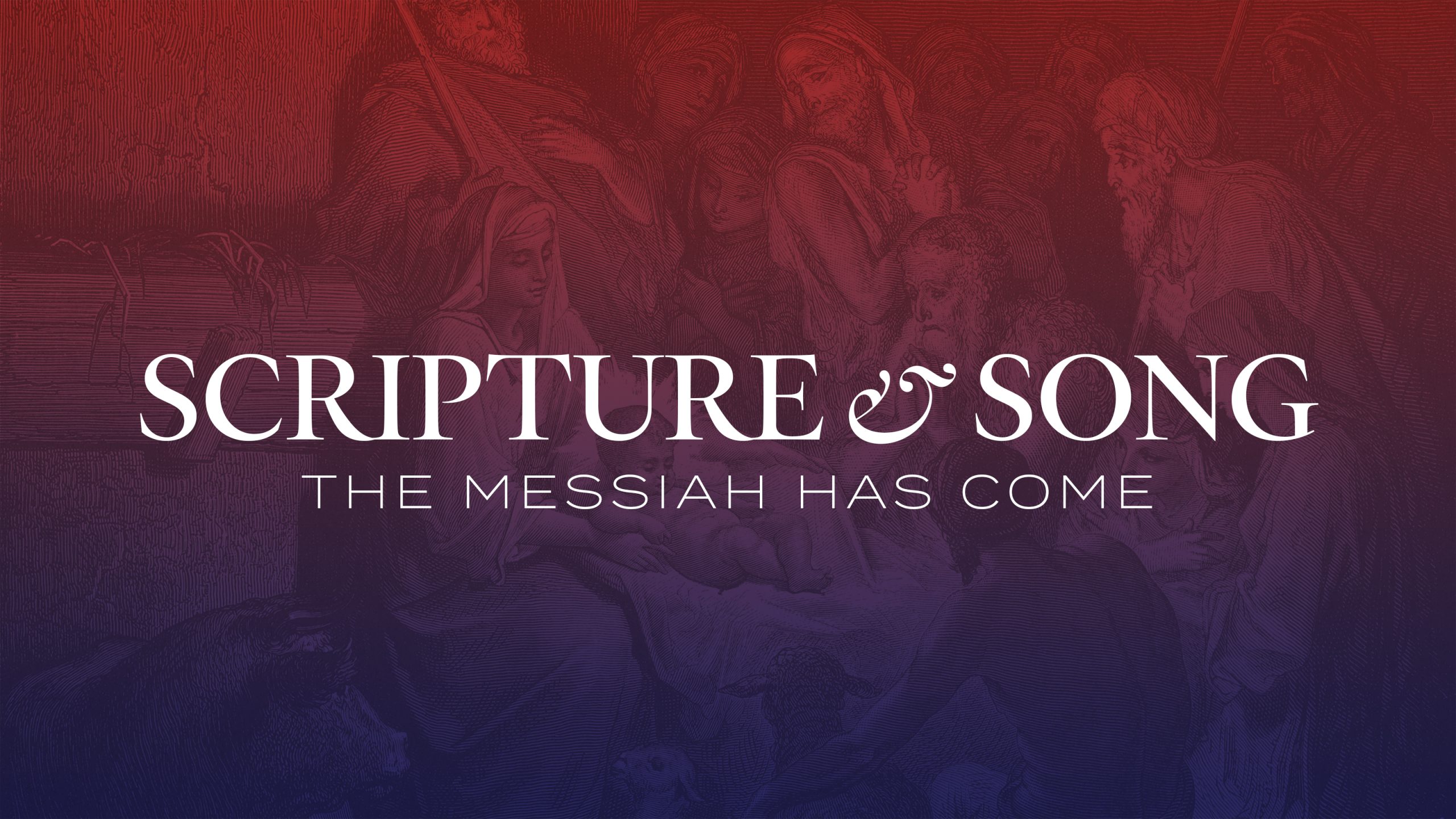 Scripture & Song – Dec. 10