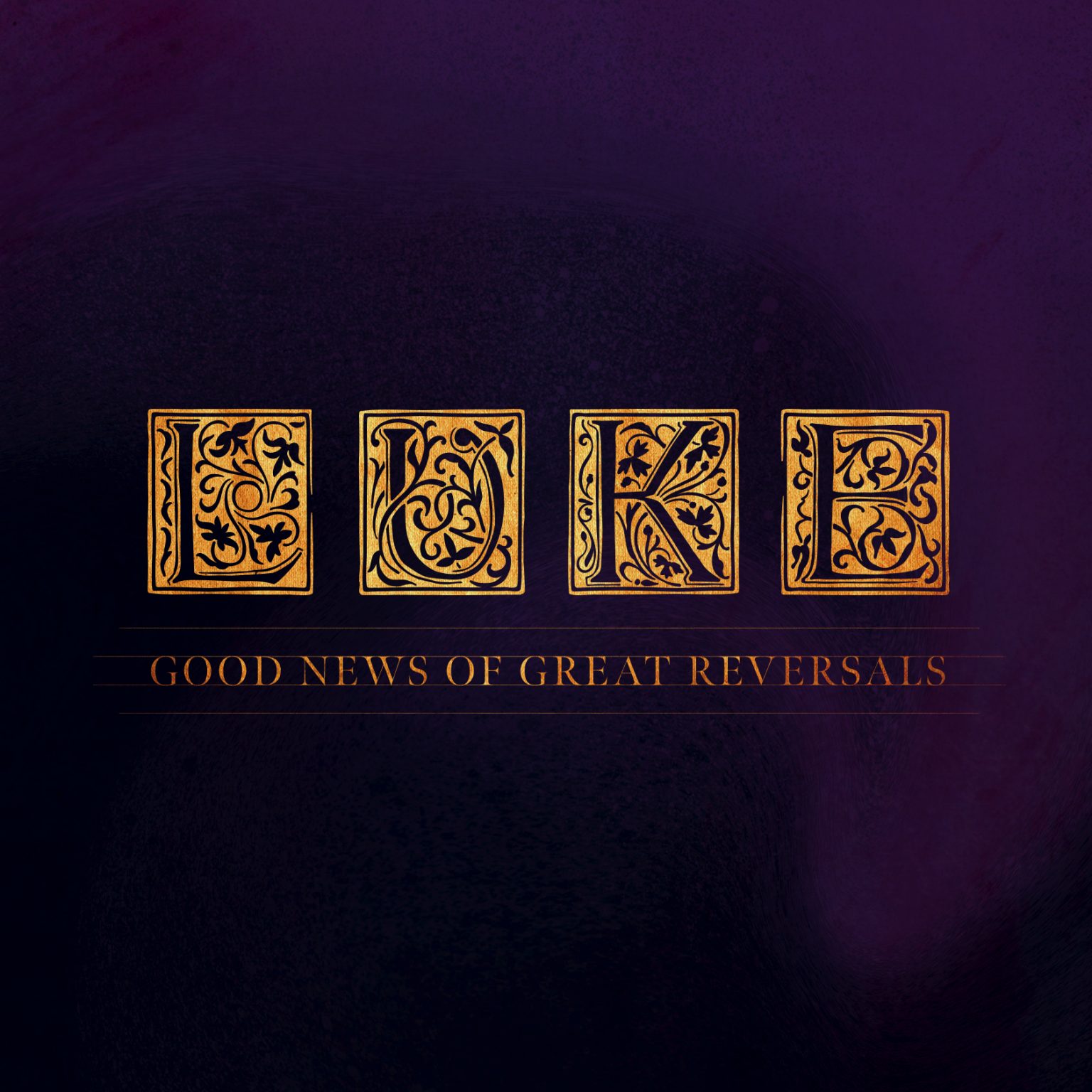 Luke: Good News of Great Reversals