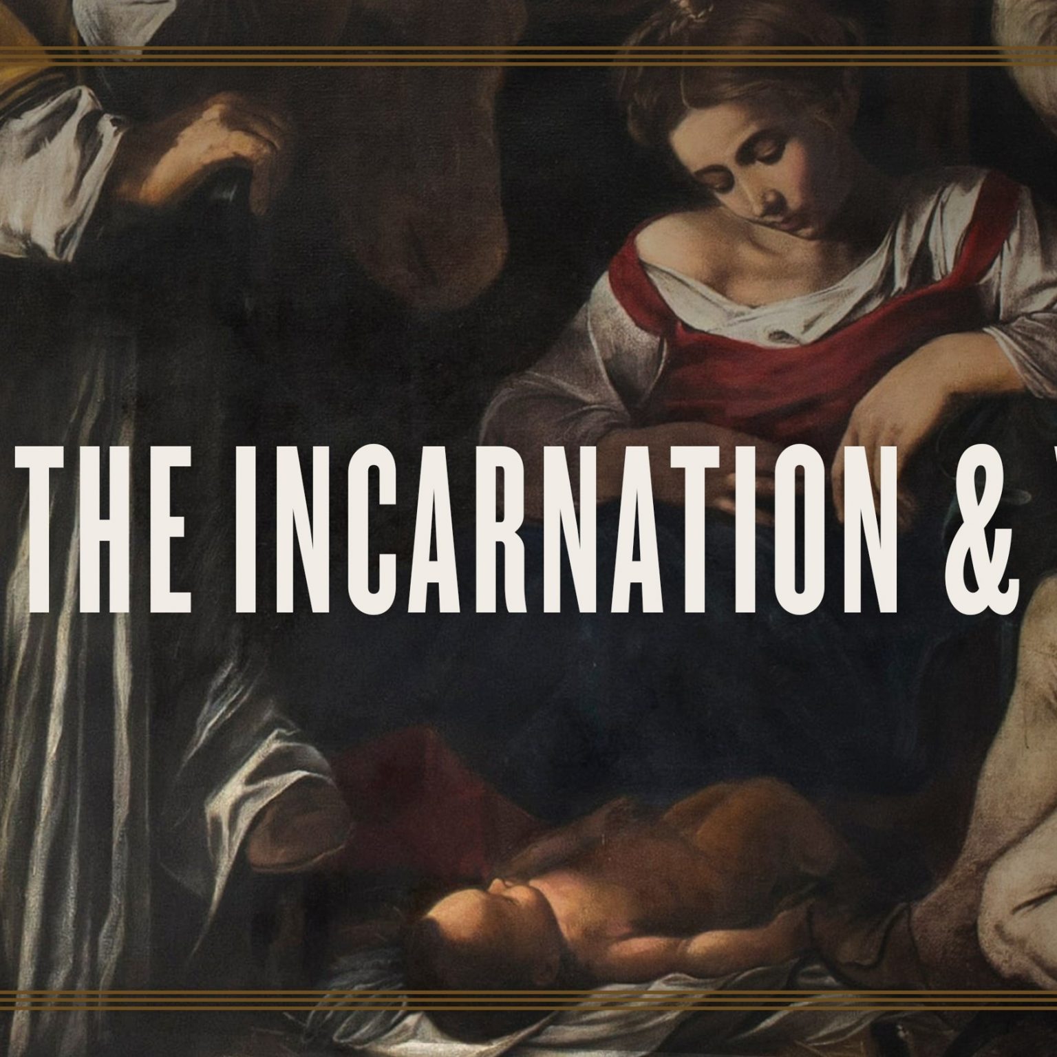 The Incarnation and You